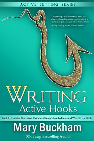 Book cover of Writing Active Hooks Book 2: Evocative Description, Character, Dialogue, Foreshadowing and Where to Use Hooks