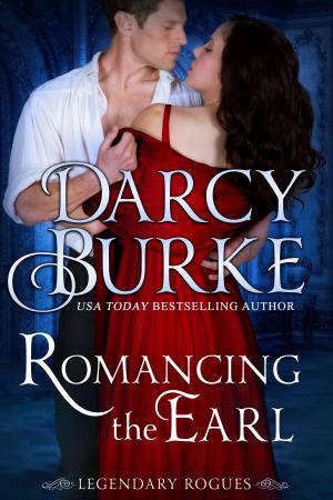 Cover of the book Romancing the Earl by Darcy Burke