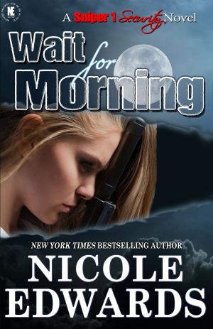 Cover of the book Wait for Morning by Nicole Edwards, Timberlyn Scott