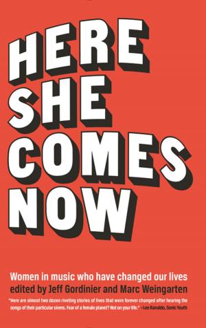 Cover of the book Here She Comes Now by Burt Weissbourd
