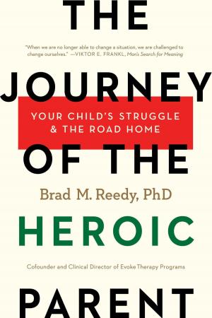 bigCover of the book The Journey of the Heroic Parent by 