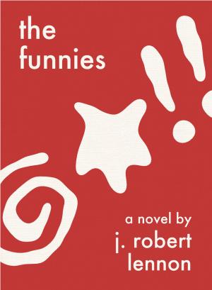Cover of the book The Funnies by J.A. Tyler
