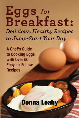bigCover of the book Eggs for Breakfast: Delicious, Healthy Recipes to Jump-Start Your Day by 