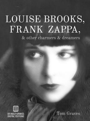 Book cover of Louise Brooks, Frank Zappa, & Other Charmers & Dreamers