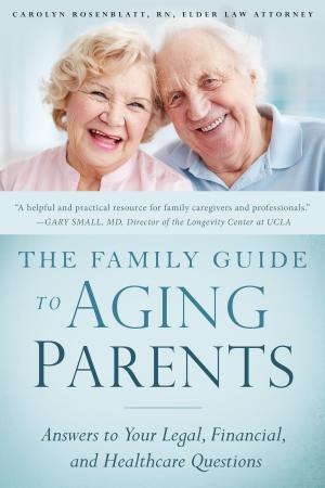 Cover of the book The Family Guide to Aging Parents by Rick Walton, Kristy G. Stewart