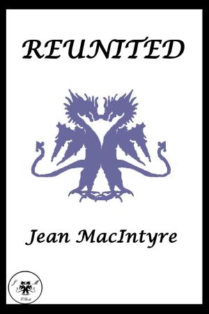 Cover of the book Reunited by Jean MacIntyre