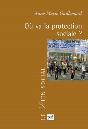 Cover of the book Où va la protection sociale ? by Maurice Tardif, Louis Levasseur