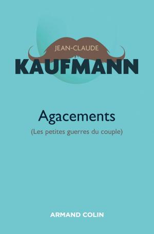 Cover of the book Agacements - 2e édition by Anne-Marie Bidaud