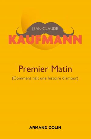Cover of the book Premier matin - 2e édition by François de Singly