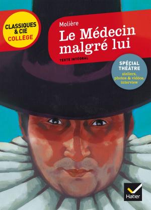 Cover of the book Le Médecin malgré lui by Pascal Debailly, Georges Decote, Jean-Baptiste Molière (Poquelin dit)