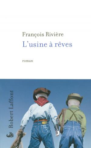 Cover of the book L'Usine à rêves by Jean d' ORMESSON