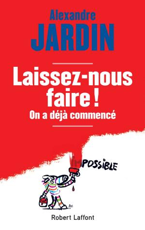 Cover of the book Laissez-nous faire ! by Marek HALTER