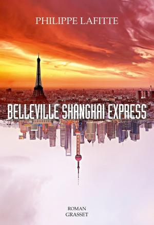 Cover of the book Belleville Shanghai Express by Gaston Leroux