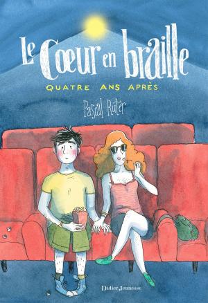 Cover of the book Le Coeur en braille, Quatre ans après by Nathalie Somers, Nicoló Giacomin