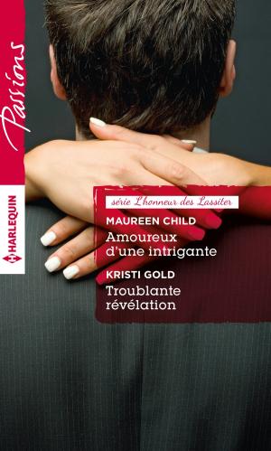 Book cover of Amoureux d'une intrigante - Troublante révélation