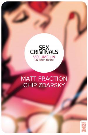 Cover of the book Sex Criminals - Tome 01 by Stefan Petrucha, John Rozum, Gordon Purcell, Charlie Adlard
