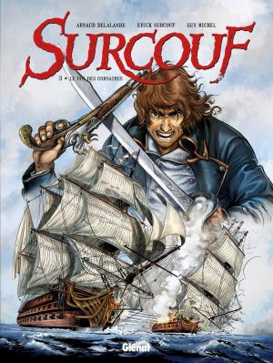 Cover of the book Surcouf - Tome 03 by Jean-Louis Fonteneau, Matteo Simonacci