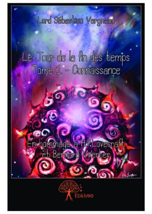 Cover of the book Le Jour de la fin des temps Tome 1 - Connaissance by Sylvie Ferrando