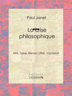 Cover of the book La crise philosophique by Xavier de Montépin, Ligaran
