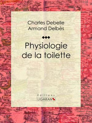Cover of the book Physiologie de la toilette by Michelle St. Claire