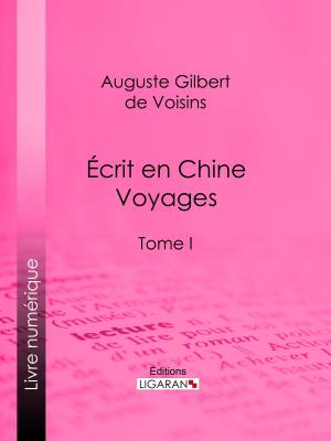 Cover of the book Écrit en Chine : voyages by Paul Sébillot, Ligaran
