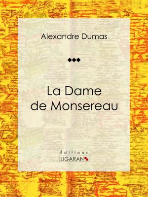 Cover of the book La Dame de Monsereau by Léon Walras, Ligaran