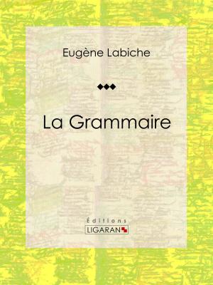 Cover of the book La Grammaire by Stendhal, Ligaran