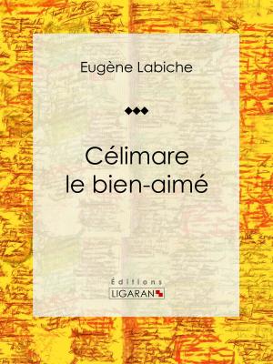 Cover of the book Célimare le bien-aimé by Lord Byron, Ligaran