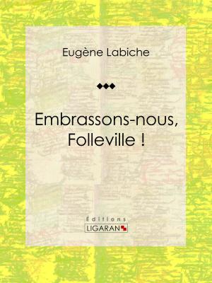Cover of the book Embrassons-nous, Folleville ! by Graham Ley