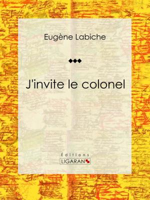 Cover of the book J'invite le colonel by Jean Racine, Ligaran