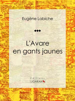 Cover of the book L'Avare en gants jaunes by Albert Glatigny, Anatole France, Ligaran
