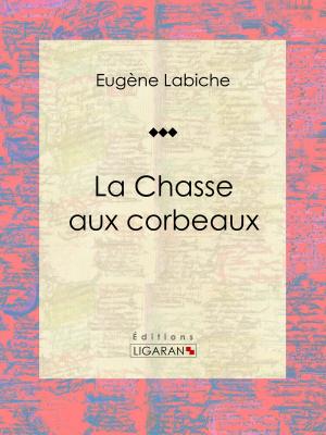 Cover of the book La Chasse aux corbeaux by Marceline Valmore, Ligaran