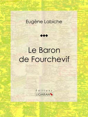 Cover of the book Le Baron de Fourchevif by René Descartes