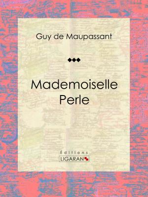 Cover of the book Mademoiselle Perle by Voltaire, Louis Moland, Ligaran