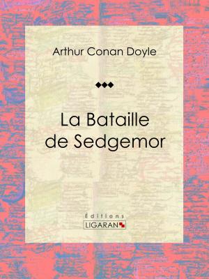 Cover of the book La Bataille de Sedgemor by Marius Vachon, Ligaran