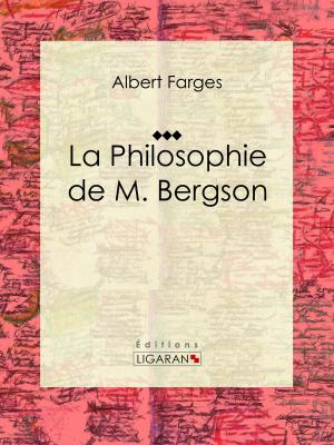 Cover of the book La Philosophie de M. Bergson by Arthur Rimbaud, Ligaran