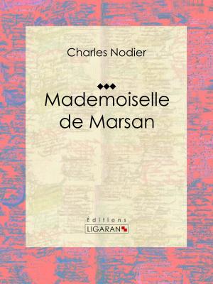 Cover of the book Mademoiselle de Marsan by Paul Verlaine, Ligaran