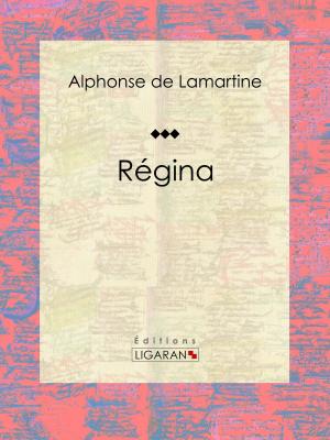 Cover of the book Régina by Guy de Maupassant, Ligaran