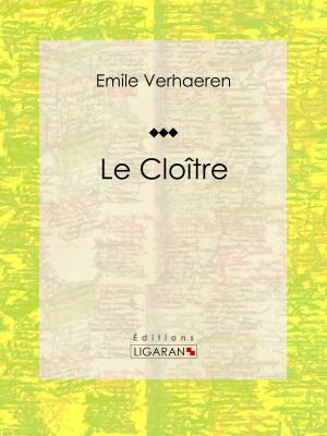 Cover of the book Le Cloître by Edgar Quinet, Ligaran