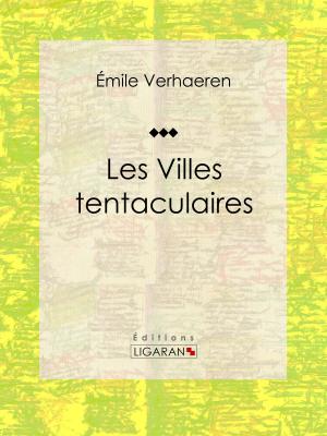 Cover of the book Les Villes tentaculaires by Albert Thibaudet, Ligaran