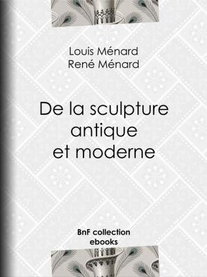 Cover of the book De la sculpture antique et moderne by René Descartes