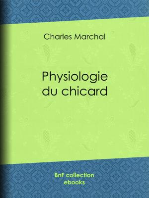 Cover of the book Physiologie du chicard by Myrbach, Léon Hennique, Alphonse Daudet