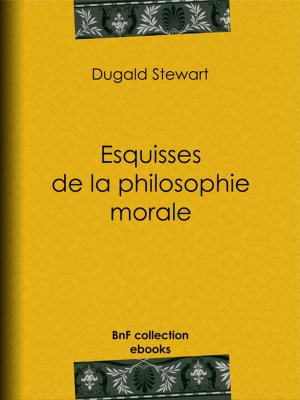 Cover of the book Esquisses de la philosophie morale by Fiodor Dostoïevski, Ely Halpérine-Kaminsky