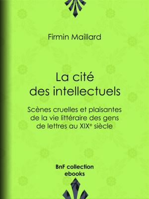 Cover of the book La Cité des intellectuels by Victor Hugo
