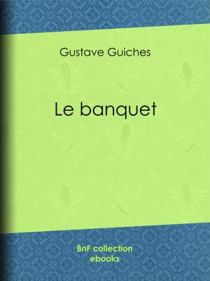Cover of the book Le Banquet by Jules Barbey d'Aurevilly, le Sâr Mérodack Joséphin Peladan