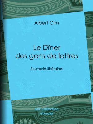 Cover of the book Le Dîner des gens de lettres by Benjamin Laroche, Lord Byron