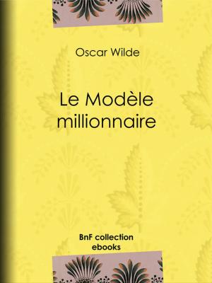 Cover of the book Le Modèle millionnaire by Jules de Goncourt, Edmond de Goncourt
