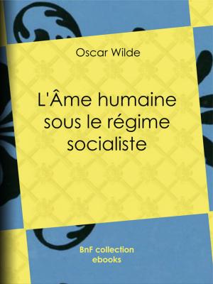 Cover of the book L'Âme humaine sous le régime socialiste by Savinien Lapointe, Pierre-Jean de Béranger