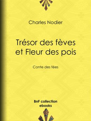 Cover of the book Trésor des fèves et Fleur des pois by Charles-Augustin Sainte-Beuve