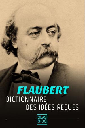 Cover of the book Dictionnaire des idées reçues by Guy de Maupassant